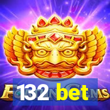 132 bet